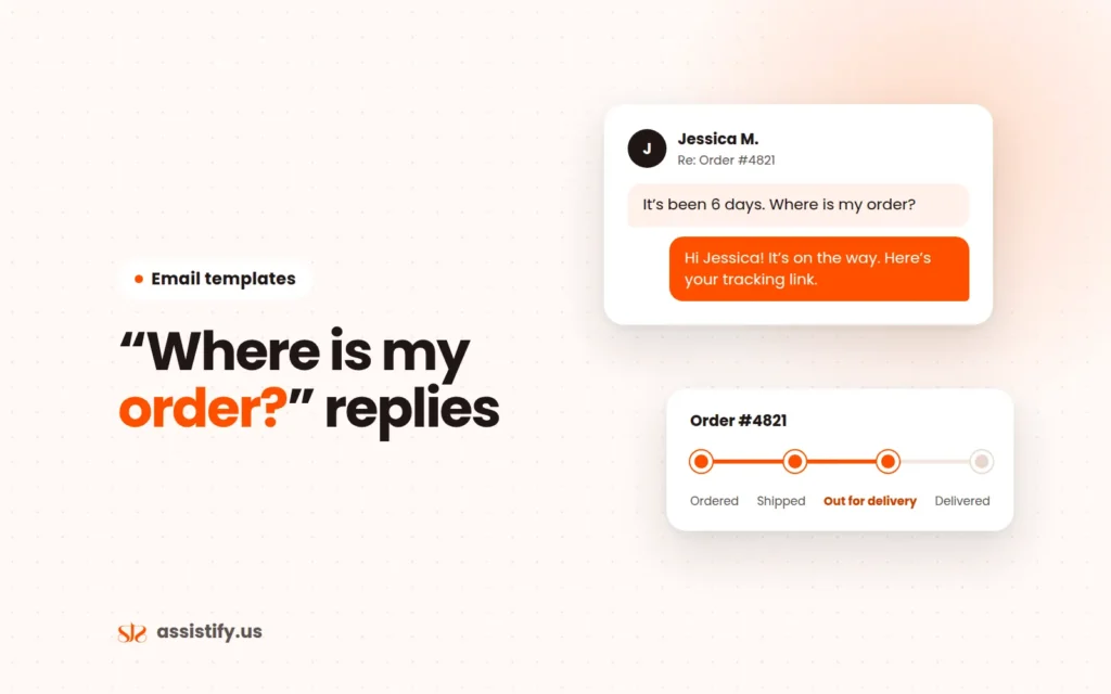 A customer asking "Where is my order?" and a support agent replying with a tracking link, above an order tracker showing Ordered, Shipped, Out for delivery and Delivered